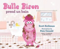 Bulle Bison Prend Un Bain (French Edition) 1039714293 Book Cover