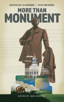 More Than Monument : Austin Blair, Ex-Governor-In His Own Words 1968761543 Book Cover