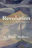 Revolution: poems of the necessary uprising 1484828720 Book Cover