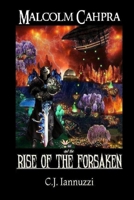 Malcolm Cahpra: Rise of the Forsaken 0692578579 Book Cover