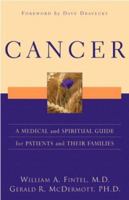 Cancer: A Medical and Spiritual Guide for Patients and Their Families 0801065011 Book Cover