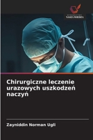 Chirurgiczne leczenie urazowych uszkodzen naczyn (Polish Edition) 6209904866 Book Cover