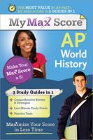 My Max Score AP World History: Maximize Your Score in Less Time 1402243170 Book Cover