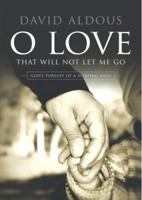 O Love That Will Not Let Me Go 1860246109 Book Cover