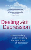 Dealing with Depression: Practical Steps to Understanding and Overcoming It 0749941014 Book Cover