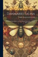 Danmarks fauna; illustrerede haandbøger over den danske dyreverden.. Volume Bd.81 (Blomstertæger) (Danish Edition) 1022613332 Book Cover