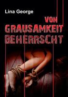 Von Grausamkeit beherrscht 374398654X Book Cover