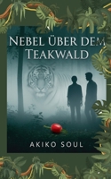 Nebel über dem Teakwald (German Edition) 3695761261 Book Cover