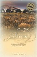 Safari Jema: A Journey of Love and Adventure from Casablanca to Cape Town 1463741790 Book Cover