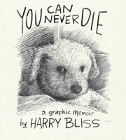 You Can Never Die: A Graphic Memoir 1250883687 Book Cover