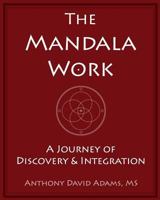 The Mandala Work: A Journey of Discovery & Integration 1523266643 Book Cover