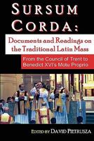 Sursum Corda: Documents and Readings on The Traditional Latin Mass 1438256175 Book Cover