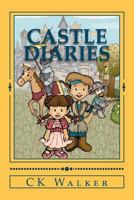 Castle Diaries: The Discoveries of Princess Grace and Prince Elijah 1475064225 Book Cover