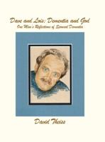 Dave and Lois; Dementia and God: One Man’s Reflections of Spousal Dementia 148096039X Book Cover