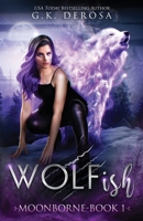 Wolfish: Moonborne B0942DW3R3 Book Cover