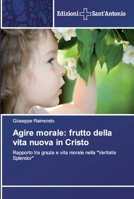 Agire morale: frutto della vita nuova in Cristo 6138393201 Book Cover