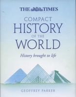 The Times Compact History of the World : World History Brought to Life. 0760725756 Book Cover