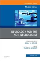 Neurology for the Non-Neurologist, an Issue of Medical Clinics of North America, Volume 103-2 0323654711 Book Cover