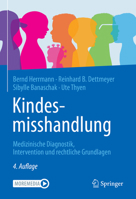 Kindesmisshandlung: Medizinische Diagnostik, Intervention Und Rechtliche Grundlagen 3662624168 Book Cover