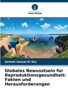 Globales Bewusstsein für Reproduktionsgesundheit: Fakten und Herausforderungen (German Edition) 6207614496 Book Cover