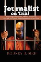 Journalist on Trial: Fighting Corruption, Media Muzzling and a 5,000-Year Prison Sentence in Liberia 1988058392 Book Cover