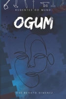 Ogum, Divindade da Guerra e das Novas Tecnologias: Da Série: Regentes do Mundo B0B6XNQML5 Book Cover