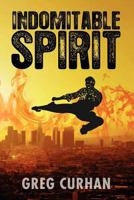Indomitable Spirit 1461147468 Book Cover