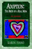 Adoption: The Birth of a Real Mom, My Journal 1401050786 Book Cover