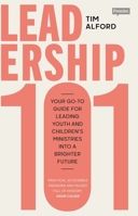 Leadership 101: Your Go-to Guide for Leading Youth and Children’s Ministries into a Brighter Future 0281086079 Book Cover