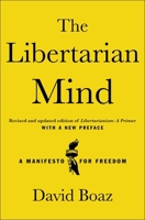 The Libertarian Mind: A Manifesto for Freedom 1668084120 Book Cover