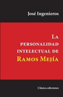 La Personalidad Intelectual de Ramos Mejía 1545131813 Book Cover