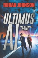 Ultimus AI: The Carnage begins B0F32V2944 Book Cover