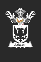 Atheson: Atheson Coat of Arms and Family Crest Notebook Journal (6 x 9 - 100 pages) 1695811879 Book Cover