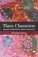 Three Characters: Narcissist, Borderline, Manic Depressive 1912691817 Book Cover