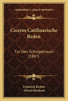 Ciceros Catilinarische Reden. 1017767769 Book Cover