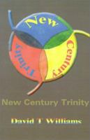 New Century Trinity 0595208711 Book Cover