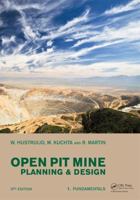 Open Pit Mine Planning and Design, Volumes 1 & 2 1466575123 Book Cover