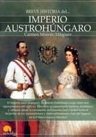 Breve Historia del Imperio Austrohungaro 8499677118 Book Cover