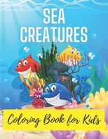 Deep Ocean Sea Creatures Coloring Book for Kids Ages 4-8: A Beautiful Sea Creature Coloring Book B0C47PN3CZ Book Cover