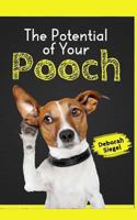 The Potential of Your Pooch 1517774268 Book Cover