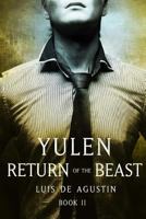 Yulen: Return of the Beast (Yulen Series - Book 2) 1508419485 Book Cover