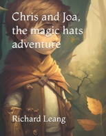 Chris and Joa, the magic hats adventure B093ZS8Z84 Book Cover