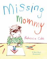 Missing Mummy: A book about bereavement 0805095071 Book Cover