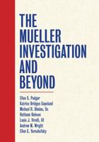 The Mueller Investigation and Beyond 1531016758 Book Cover