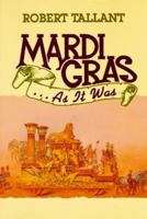 Mardi-Gras... As It Was 0882897225 Book Cover