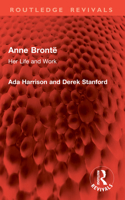 Anne Brontë: Her Life and Work 1041012861 Book Cover