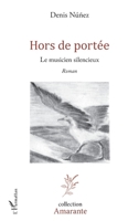 Hors de portée: Le musicien silencieux (Amarante) (French Edition) 234317959X Book Cover
