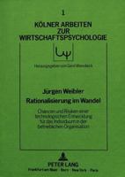 Rationalisierung Im Wandel - Chancen Und Risiken Einer Technologischen Entwicklung Fuer Das Individuum in Der Betrieblichen Organisation: Eine Empiris 3631417136 Book Cover