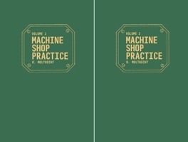 Machine Shop Practice: Volumes 1 & 2 0831131403 Book Cover