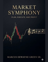 Market Symphony B0GTS69H9L Book Cover